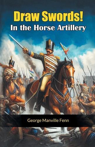 Draw Swords In the Horse Artillery (Edition2024)