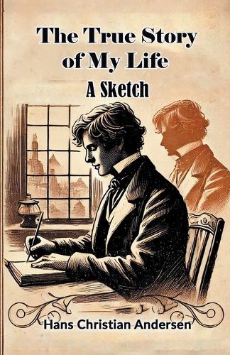 The True Story of My LifeA Sketch (Edition2024)