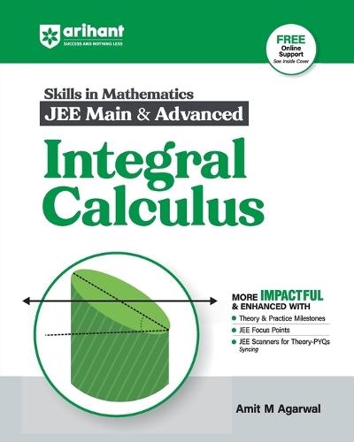 Arihant Skills in Mathematics for JEE Main & Advanced- Integral Calculus Fully revised with Theory and Practice Milestones, JEE Focus Points, JEE Scanner for Theory-PYQs Syncing For Exam Exam 2025-26
