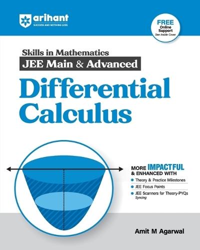 Arihant Skills in Mathematics for JEE Main & Advanced- Differential Calculus Fully revised with Theory and Practice Milestones, JEE Focus Points, JEE Scanner for Theory-PYQs Syncing For Exam Exam 2025-26