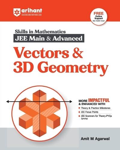 Arihant Skills in Mathematics for JEE Main & Advanced- Vectors & 3D Geometry Fully revised with Theory and Practice Milestones, JEE Focus Points, JEE Scanner for Theory-PYQs Syncing