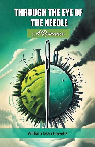 Through The Eye Of The NeedleA Romance (Edition2024)