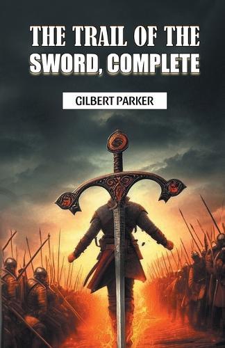 The Trail Of The Sword Complete (Edition2024)
