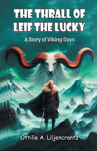 The Thrall of Leif the LuckyA Story of Viking Days (Edition2024)