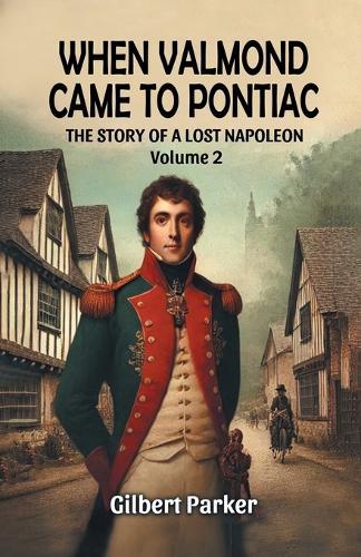 When Valmond Came to PontiacThe Story of a Lost Napoleon Volume 2 (Edition2024)