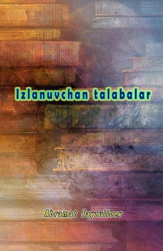 Izlanuvchan talabalar: (Inquisitive students)