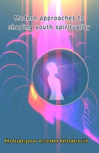 Modern approaches to shaping youth spirituality