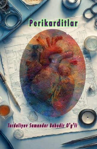 Perikarditlar: (Exploration of Pericarditis)
