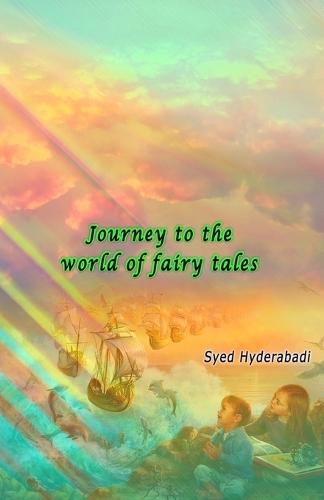 Journey to the world of fairy tales: (Young Adults Short Stories)