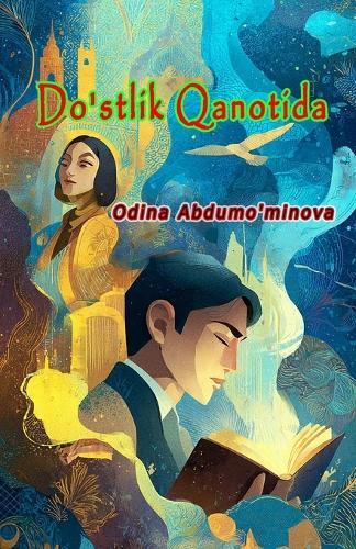 Do'stlik Qanotida: (On the Wings of Friendship, World of Fairy Tales)