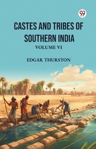 Castes and Tribes of Southern IndiaVolume VI (Edition1)