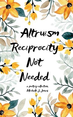 Altruism Reciprocity Not Needed