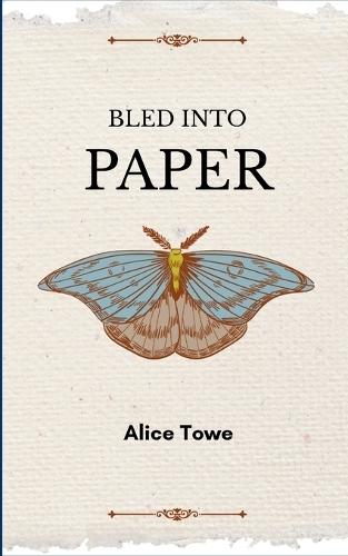 Bled into Paper (Edition1st)