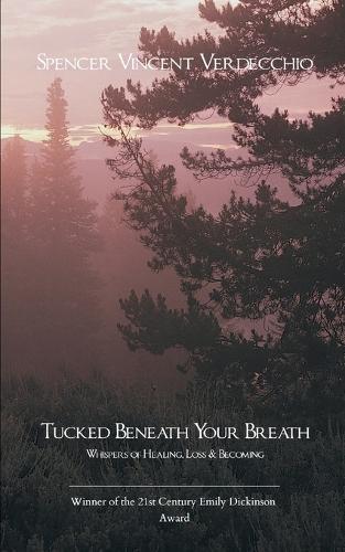 Tucked Beneath Your Breath (Edition1st)