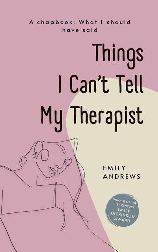 Things I Can’t Tell My Therapist  (Edition1st)