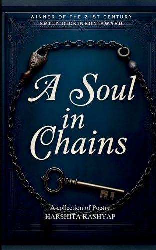 A Soul in Chains-A collection of Poetry