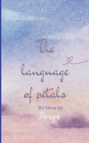 The Language of Petals (Edition1st)