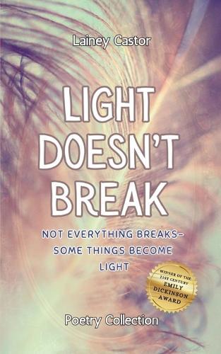 Light Doesn't Break (Edition1st)