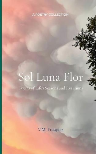 Sol Luna Flor (Edition1st)