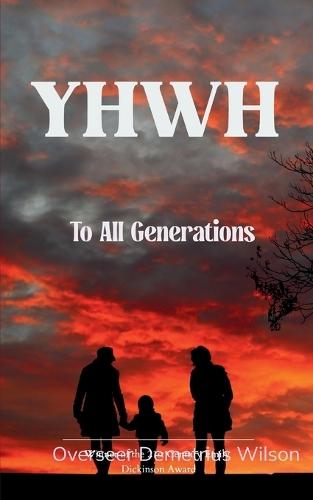 YHWH...To All Generations (Edition1st)
