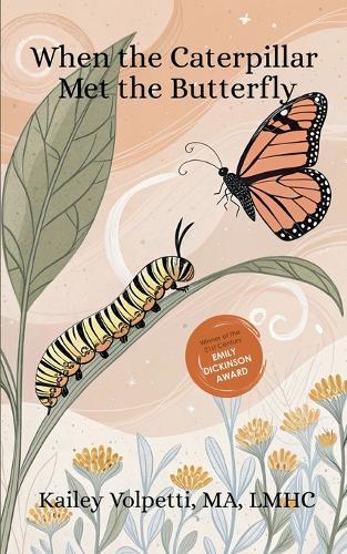 When The Caterpillar Met The Butterfly (Edition1st)