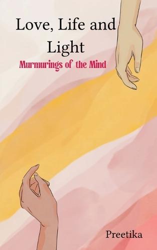 Love, Life and Light (Edition1st)