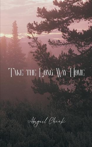 The Long Way Home -A Collection of Travel and Nature Poetry