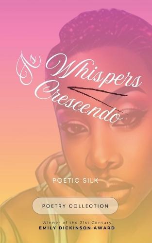 As Whispers Crescendo (Edition1st)