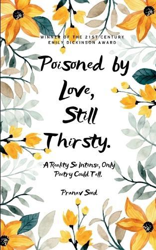Poisoned by Love. Still Thirsty.  (Edition1st)