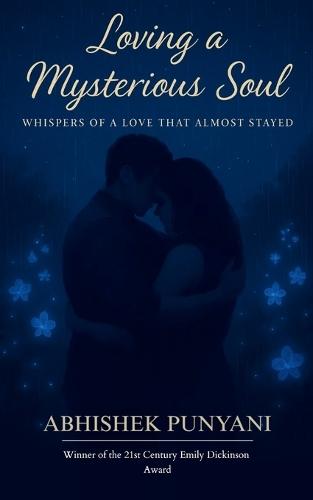 Loving a Mysterious Soul-Whispers of a Love That Almost Stayed