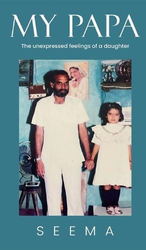 my papa-The unexpressed feelings of a daughter