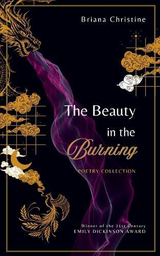 The Beauty in the Burning (Edition1st)