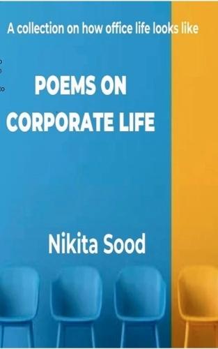 Poems on Corporate Life-A collection on how office life looks like