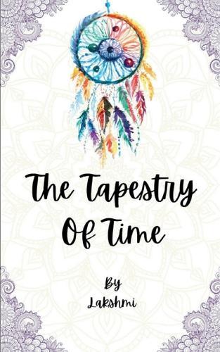 The Tapestry of Time-Threads of Joy and Sorrow