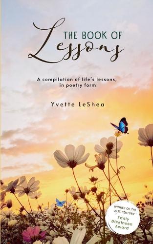 The Book of Lessons-A Compilation of Life's Lessons Told in Poetry Form