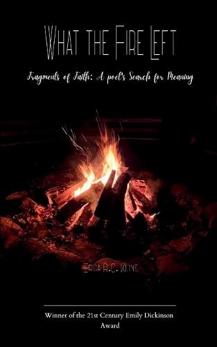 What the Fire Left-Vignettes of Conviction and Grace