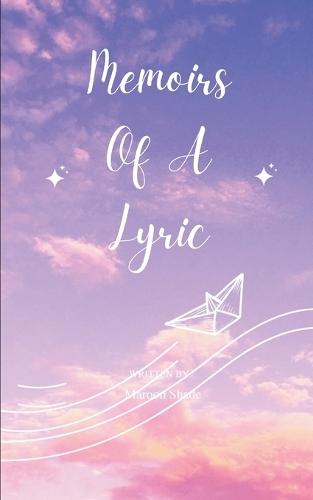 Memoirs Of A Lyric