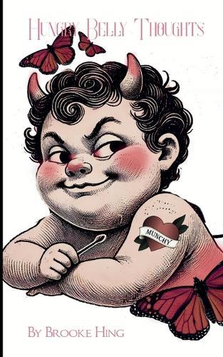 Hungry Belly Thoughts-Should this little piece of me, bring a little joy to you ...