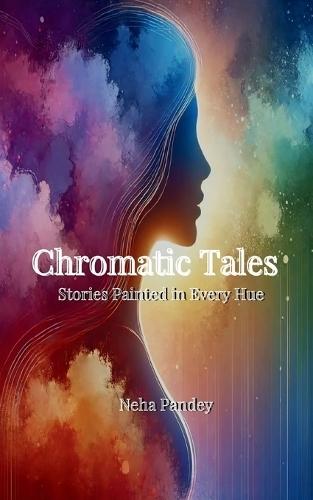 Chromatic Tales-Stories Painted in Every Hue