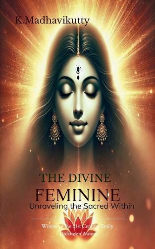 The Divine Feminine-Unraveling the Sacred Within