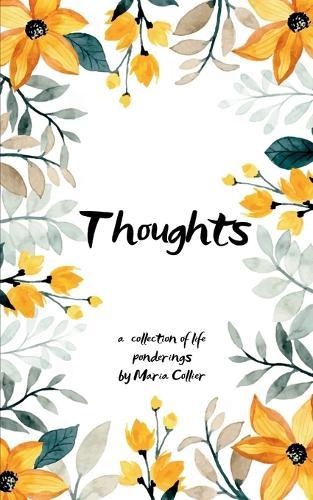 Thoughts-A collection of life ponderings