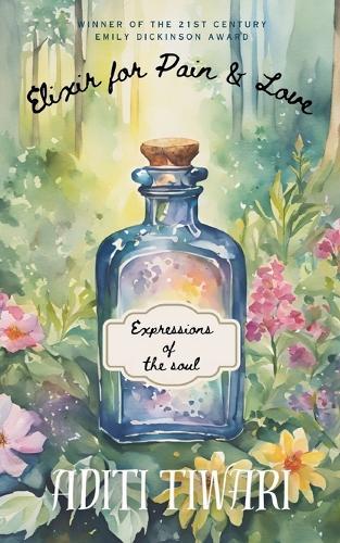 Elixir for Pain & Love-Expressions of the soul