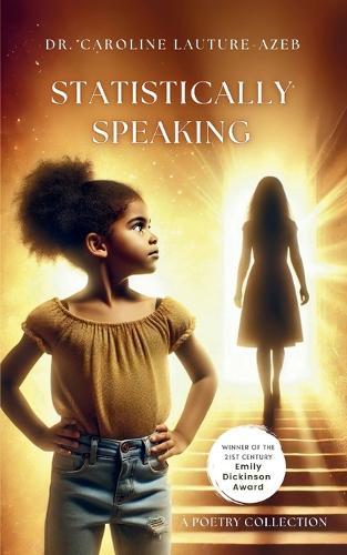 Statistically Speaking-A Poetry Collection