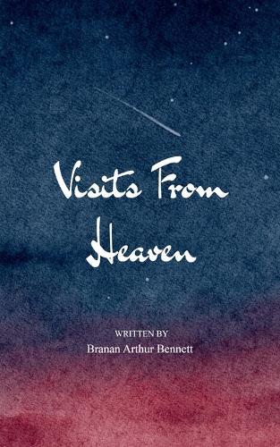 Celestial Dreams-Visits from Heaven