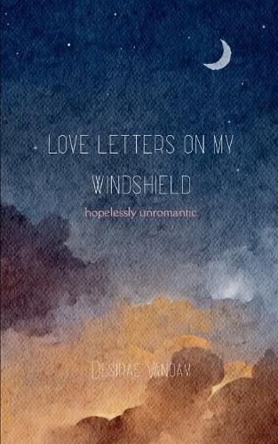 Love Notes on my Windshield-Hopelessly unromantic