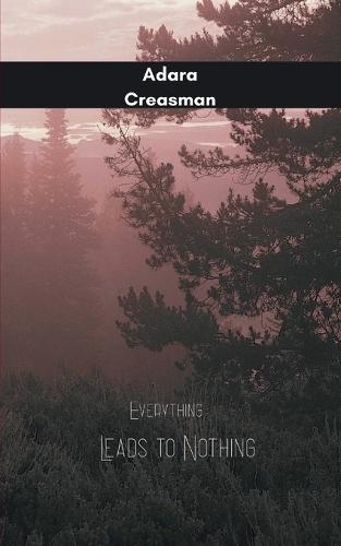 Everything Leads to Nothing-Endless Roads