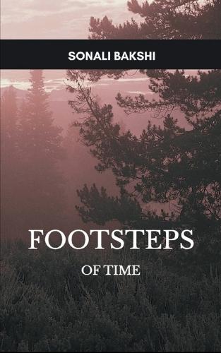 Footsteps of Time-Poems of Love, Loss and Longing