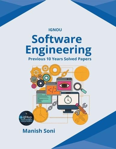 IGNOU Software Engineering Previous 10 Years Solved Papers (EditionFirst)