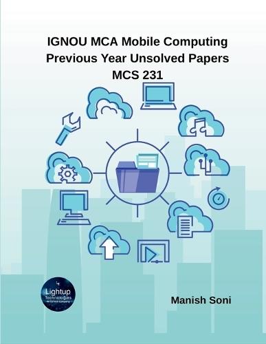 IGNOU MCA Mobile Computing Previous Year Unsolved Papers MCS 231  (EditionFirst)
