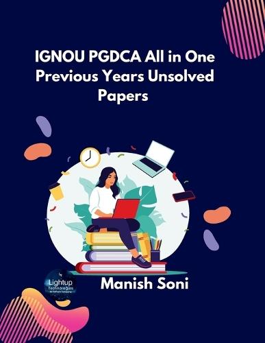 IGNOU PGDCA All in One Previous Years Unsolved Papers  (EditionFirst)